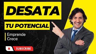 Desata tu Potencial Empresarial: Descubre, Emprende y Crece