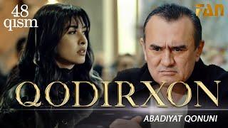 Qodirxon ( abadiyаt qonuni 48-qism 3-mavsum) | Кодирхон ( абадият  конуни 48-кисм 3-мавсум)