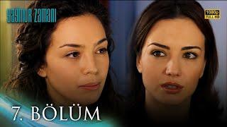 Yağmur Zamanı 7. Bölüm | HD