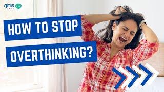 How To Stop Overthinking? (Simple Tips & Tricks) by Girls Buzz India #mentalhealth