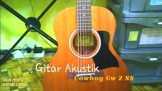 Gitar Akustik Cowboy Gw 2 NS || 675k With Softcase [Review]