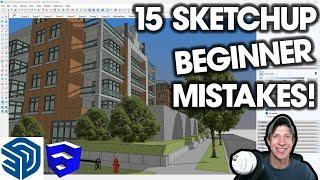 15 MISTAKES Beginners Make in SketchUp (And How to Fix Them!)