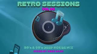 Retro Sessions - Vol 06  80's & 90's Deep House Mix 2024 By Abee Sash