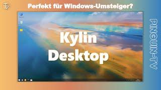 Ubuntu Kylin - Perfekt für Windows-Umsteiger?