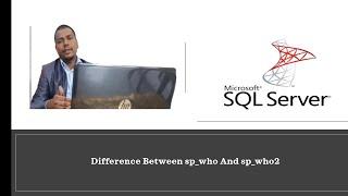 Difference Between sp_who And sp_who2 in SQL Server||sp_who||sp_who2 #sqlserver #sp_who #sp_who2