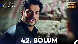 Kara Sevda 42. Bölüm FULL HD