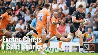 Highlights - Exeter Chiefs v Sale Sharks | Premiership Rugby Round 18