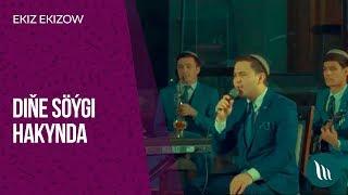 "Dine soygi hakynda" gepleshigi - Ekiz Ekizow | 2019