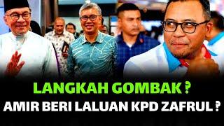 LANGKAH PRK GOMBAK ? AMIR BERI LALUAN KPD ZAFRUL ?