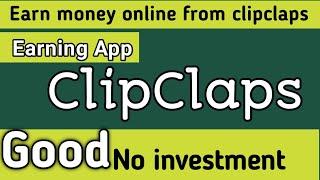 Earn money online from ClipClaps app in 2022 | BMS TECH PRO