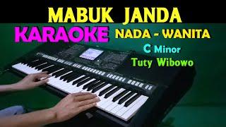 MABUK JANDA - Tuty Wibowo | KARAOKE Nada Wanita, Lirik HD