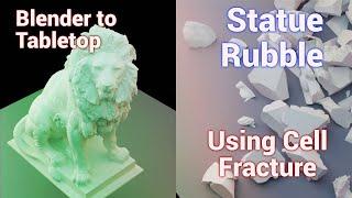 Blender to Tabletop - Broken Statues (Using Cell Fracture and Physics)