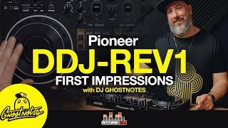 Pioneer DDJ-REV1: First Impressions with DJ GhostNotes