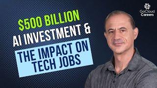 $500 Billion AI Investment and Its Impact on Tech Jobs