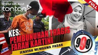 [FULL] 999 (2024) | 23 Jul - Pembunuhan Tragis Farah Kartini | Tonton