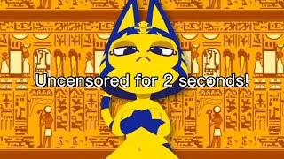 Ankha zone, but I uncensor it for 2 seconds...