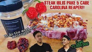 DIMASAKIN STEAK IBLIS PAKE 5 BIJI CAROLINA REAPER SAMA DIMS THE MEAT GUY