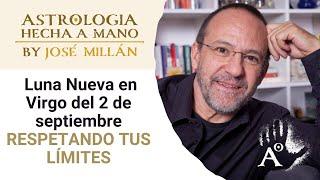 Respetando tus límites. La astrología de la primera mitad de septiembre y la Luna Nueva en Virgo.