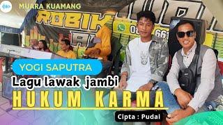 Lagu lawak jambi_hukum karmaVoc : Yogi Saputra_Cipt : Pudai