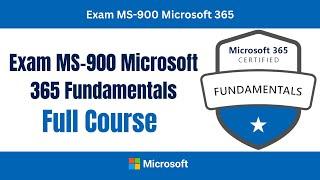 Exam MS 900 Microsoft 365 Fundamentals Full Course | #ExamMS900Microsoft365Fundamentals