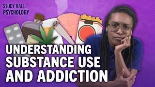 Substance Use Disorders | Introduction to Psychology 24 of 30 | Study Hall