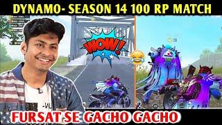 DYNAMO - SEASON 14 100 RP MATCH | PUBG MOBILE | BEST OF BEST