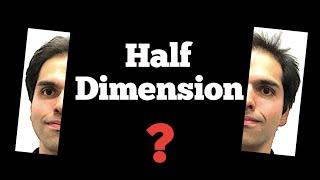 Half Dimension