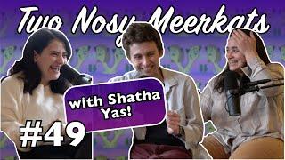 Ep. 49: In the Arms of An Angel w/ Shatha Yas | Two Nosy Meerkats Podcast