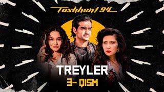 Toshkent 94 | 3-qism | Rasmiy treyler