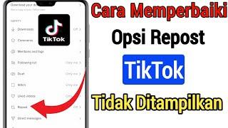 Cara Memperbaiki Opsi Repost TikTok Tidak Tampil ( 2022) || TikTok Repost Tidak muncul