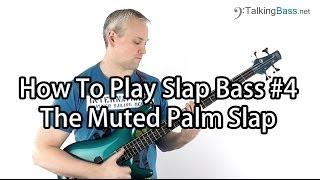 How To Play Slap Bass #4 The Muted Palm Slap (like Mark King or Les Claypool)