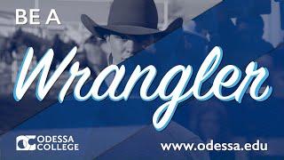 Odessa College - Be a Wrangler - Fall Registration Now Open!