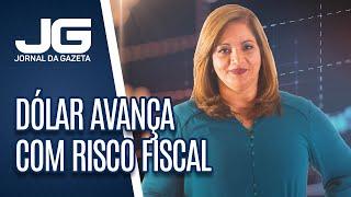 Denise Campos / Dólar avança com risco fiscal