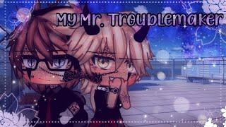  “My Mr. Troublemaker” ||BL ||GLMM ||Gay Love||Gacha life Mini Movie 