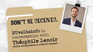 EUvsDisinfo in conversation with Théophile Lenoir on the challenges for social media platforms