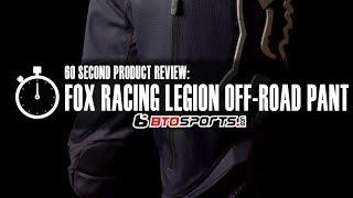 Fox Racing Legion Off-Road Pants | 60 Second Product Review