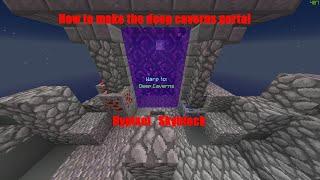 How to make a deep caverns portal in Hypixel Skyblock