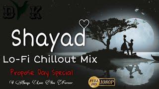 Shayad -  Propose Day Love Mashup | DYK INDIA ft.Gravero & Kase | Romantic Song 2021