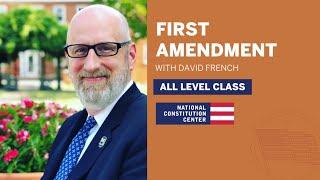 First Amendment with David French (All Levels)