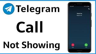 Telegram Call Not Showing | Telegram Video Call Not Showing