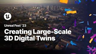 Large-Scale 3D Digital Twins with AI and Unreal Engine | Unreal Fest 2023