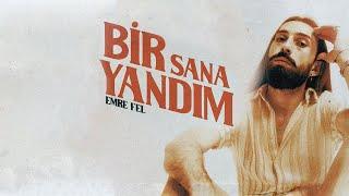 Emre Fel ~ Bir Sana Yandım