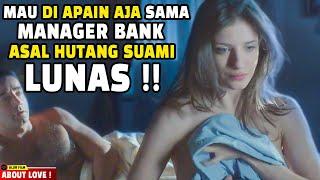 Wanita Cantik Dan Baik Yang Rela Memberikan Apapun Pada Manajer Bank Demi Melunasi Hutang Suami