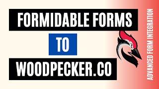 Integrate Formidable Forms To Woodpecker.co| Best Way