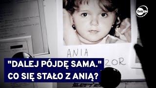 "Dalej pójdę sama" - tajemnica zaginięcia 10-letniej Ani spod Cieszyna @TVN24