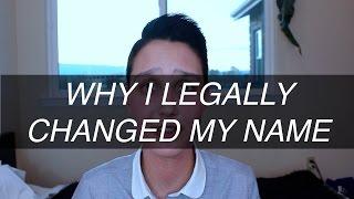 WHY I LEGALLY CHANGED MY NAME