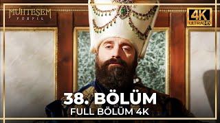 Muhteşem Yüzyıl 38. Bölüm (4K)