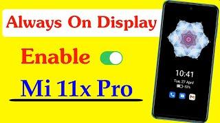 Mi 11x Pro Always on Display | How to Enable Always on Display in Xiaomi 11x Pro