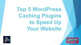 Top 5 WordPress Caching Plugins to Speed Up Your Website | iTech Insight