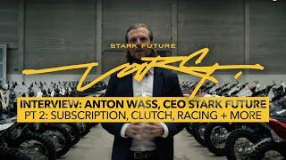 Interview pt 2 with Anton Wass, CEO Stark Future